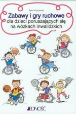Zabawy i gry ruchowe dla dzieci poruszajacych sie na wozkach inwalidzkich