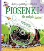 Jedzie pociag z daleka Piosenki dla malych dzieci + CD