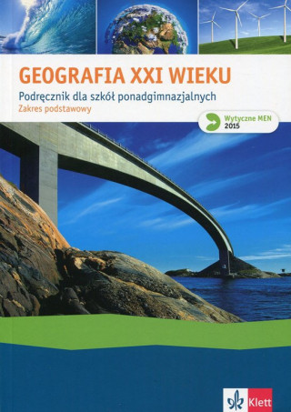 Geografia XXI wieku Podrecznik Zakres podstawowy