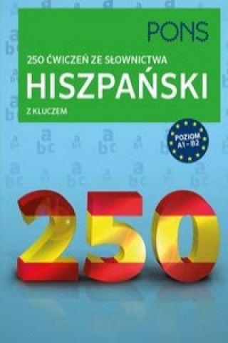 Hiszpanski 250 cwiczen ze slownictwa z kluczem