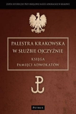 Palestra Krakowska w sluzbie Ojczyznie