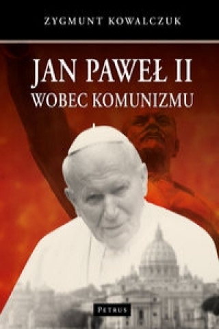 Jan Pawel II wobec komunizmu