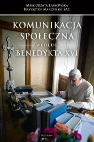 Komunikacja spoleczna wedlug Benedykta XVI