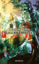 Flaszka i mieczem