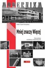 Mniej znaczy wiecej Perly polskiego modernizmu