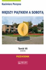 Miedzy Piatkiem a Sobota tomik 7