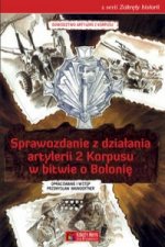 Sprawozdanie z dzialania artylerii 2 Korpusu w bitwie o Bolonie