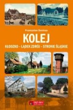 Kolej Klodzko - Ladek Zdroj - Stronie Slaskie