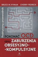 Pokonac OCD czyli zaburzenia obsesyjno-kompulsyjne