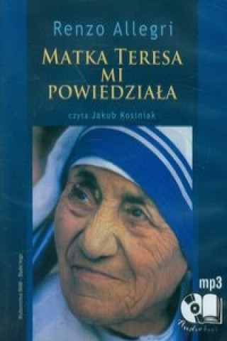 Matka Teresa mi powiedziala