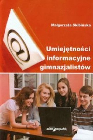 Umiejetnosci informacyjne gimnazjalistow