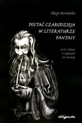 Postac czarodzieja w literaturze fantasy