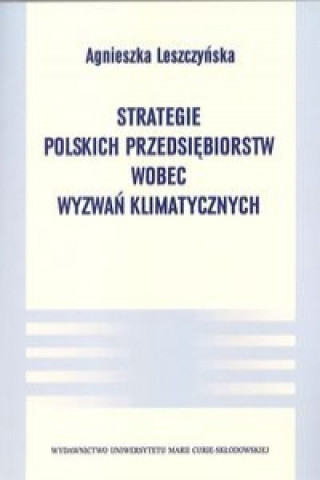 Strategie polskich przedsiebiorstw wobec wyzwan klimatycznych