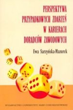 Perspektywa przypadkowych zdarzen w karierach doradcow zawodowych