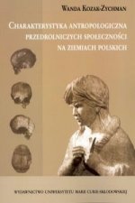 Charakterystyka antropologiczna przedrolniczych spolecznosci na ziemiach polskich
