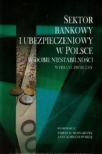 Sektor bankowy i ubezpieczeniowy w Polsce w dobie niestabilnosci