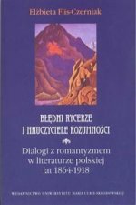 Bledni rycerze i nauczyciele rozumnosci