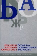Jezyk rosyjski w przestrzeni komunikacyjnej II