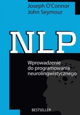 NLP Wprowadzenie do programowania neurolingwistycznego