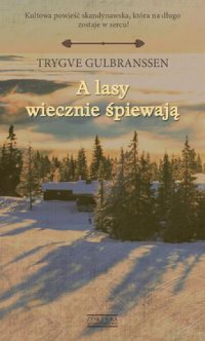 A lasy wiecznie spiewaja