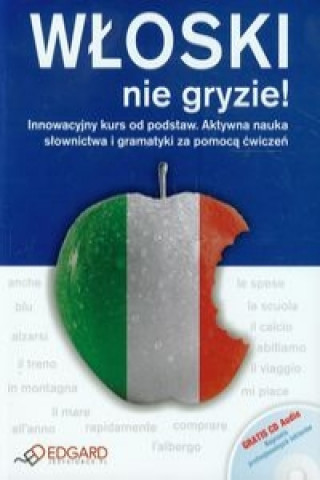 Wloski nie gryzie + CD Innowacyjny kurs od podstaw