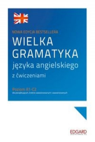 Wielka gramatyka jezyka angielskiego z cwiczeniami