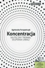 Koncentracja Skuteczny trening skupiania uwagi