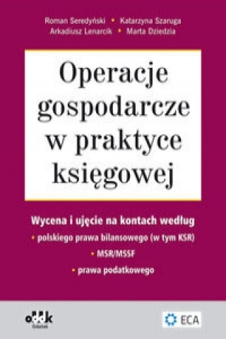 Operacje gospodarcze w praktyce ksiegowej - wycena i ujecie na kontach wedlug polskiego prawa bilans