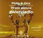Przez ciemne zwierciadlo