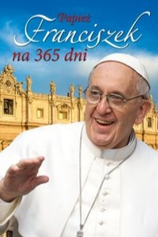Papiez Franciszek na 365 dni