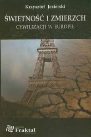 Swietnosc i zmierzch cywilizacji w Europie