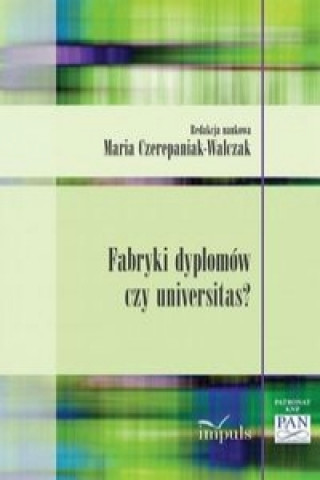 Fabryki dyplomow czy universitas?