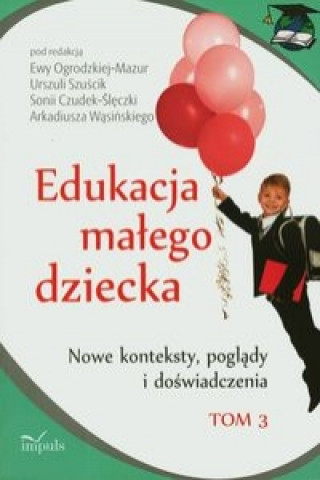 Edukacja malego dziecka Tom 3