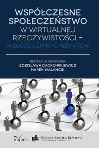 Wspolczesne spoleczenstwo w wirtualnej rzeczywistosci