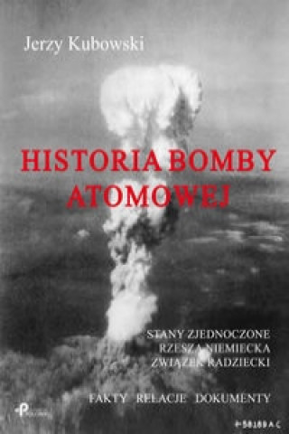 Historia bomby atomowej: Stany Zjednoczone Rzesza Niemiecka Zwiazek Radziecki