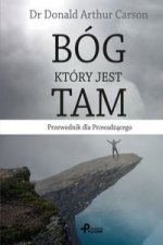 Bog, ktory jest tam