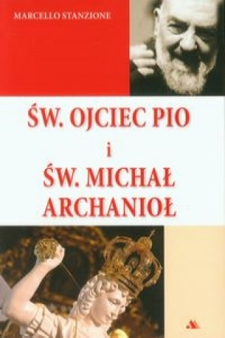 Sw. Ojciec Pio i sw. Michal Archaniol