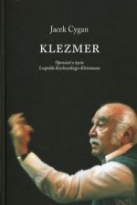 Klezmer Opowiesc o zyciu Leopolda Kozlowskiego-Kleinmana