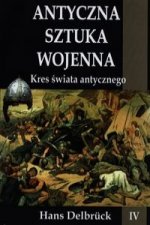 Antyczna sztuka wojenna Kres swiata antycznego