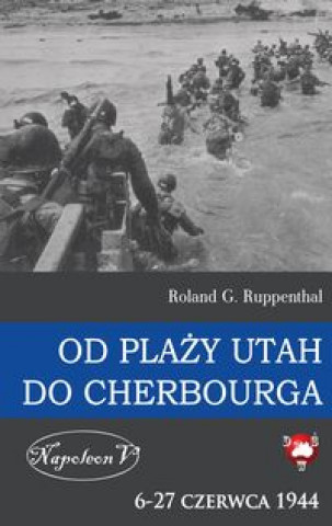 Od plazy Utah do Cherbourga  6-27 czerwca 1944