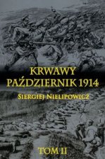 Krwawy pazdziernik 1914 Tom 2