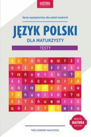 Jezyk polski dla maturzysty Testy