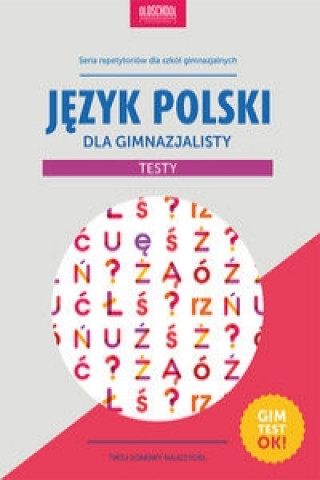 Jezyk polski dla gimnazjalisty Testy