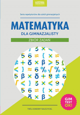 Matematyka dla gimnazjalisty Zbior zadan