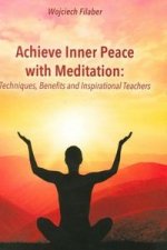 Filaber, W: Achive Inner Peace with Meditation