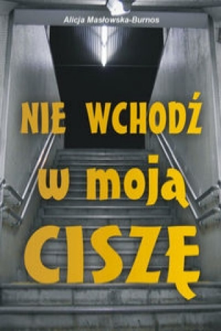 Nie wchodz w moja cisze