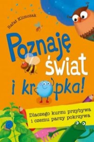 Poznaje swiat i kropka!