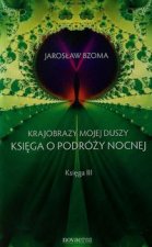 Krajobrazy mojej duszy Ksiega III Ksiega o podrozy nocnej