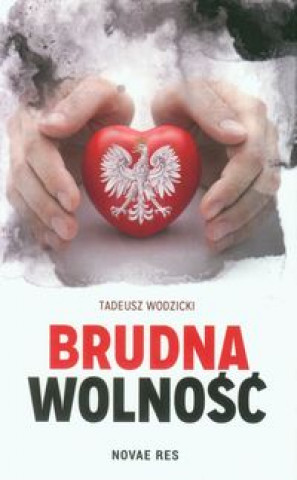 Brudna wolnosc