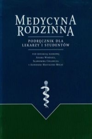Medycyna rodzinna Podrecznik dla lekarzy i studentow